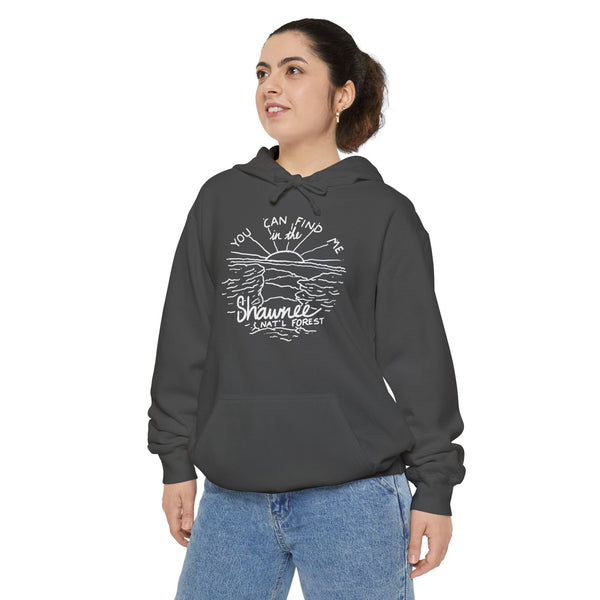 You Can Find Me in The Shawnee (National Forest)- Unisex Garment-Dyed Hoodie